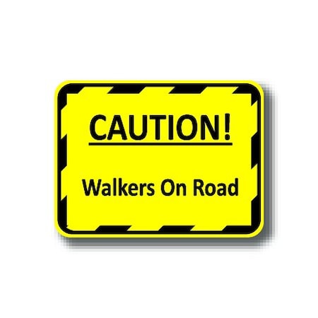 Ergomat 12in x 9in RECTANGLE SIGNS - Caution! Walkers On Road DSV-SIGN 108 #2165 -UEN